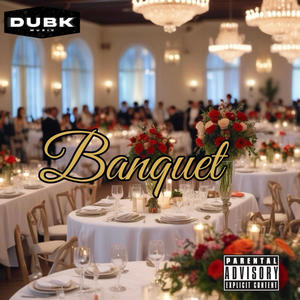 Banquet (feat. Twoblunts, Nick Luna, Kenny EL, Antwon Dixn & MKG!) [Explicit]