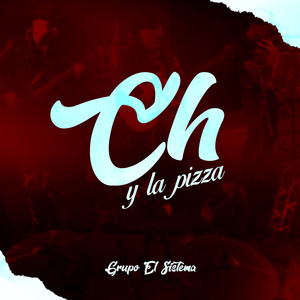 Ch y la Pizza (E vivo)
