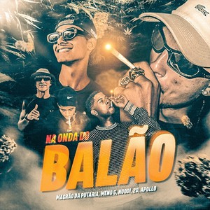 Na onda do balão - (Explicit)