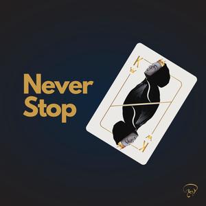 Never Stop