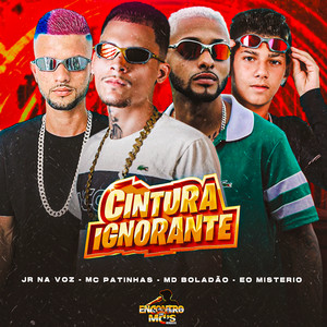 Cintura Ignorante (Explicit)