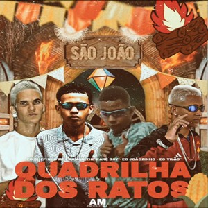 Quadrilha dos Ratos (Explicit)