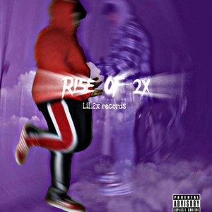 The Rise of 2x (Explicit)