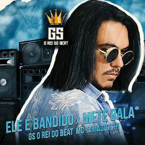 Ele é bandido X Mete Bala (MTG Funk)