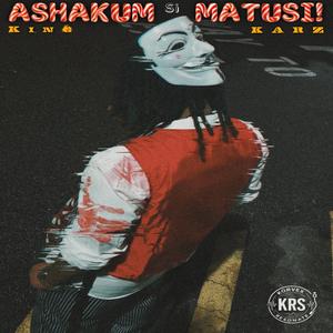 ASHAKUM SI MATUSI! (Explicit)