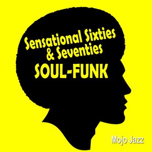 Sensational Sixties & Seventies Soul-Funk