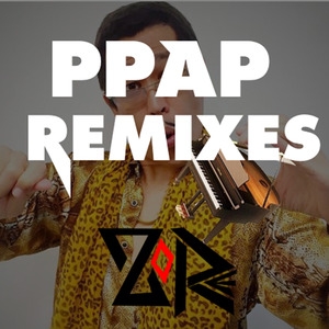 PPAP【Remixes】