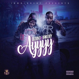 Ayyyy(feat. Brikk Boy) (Explicit)