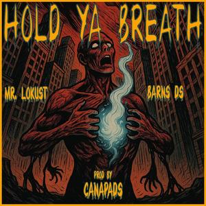 Hold ya breath (feat. DS Barns & Mr. Lokust|Explicit)