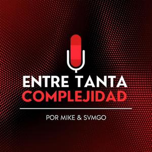 Entre tanta complejidad (feat. SVMGO)