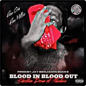 Blood In Blood Out (Explicit)