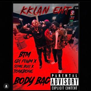 BODY BAG (feat. SLIME BULL, EDL FOWM & TONE BONE) [Explicit]