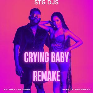 Crying Baby Remake (feat. Shluda The Guru)