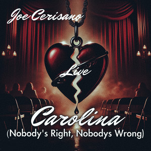 Carolina (Nobody's Right, Nobody's Wrong) (Live)