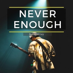 Never Enough