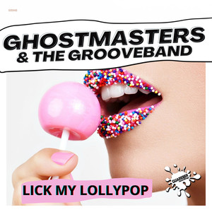Lick My Lollypop (Extended Mix)
