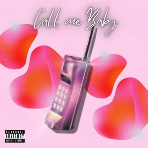 Call Me Baby (Explicit)