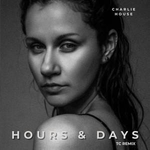 Hours & Days (TC Remix)