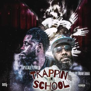 Trappin In School (Explicit)