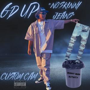 G'd Up (No Skinny Jeans) [Explicit]