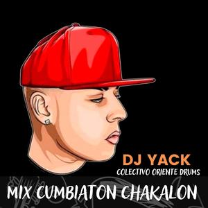 Mix Cumbiaton Chakalon