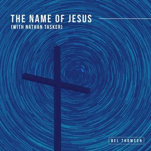 The Name of Jesus (feat. Nathan Tasker)