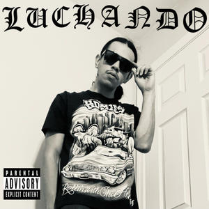 LUCHANDO (Explicit)