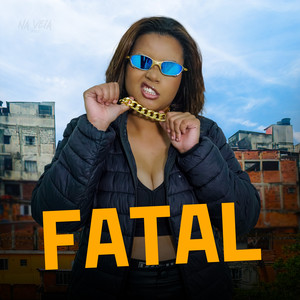 Fatal (Explicit)