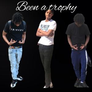 "Been A Trophy" (Explicit)