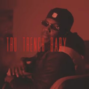 Tru Trench Baby (Explicit)