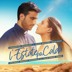 L’Estate Più Calda (Colonna Sonora Originale, dal Film Prime Video)