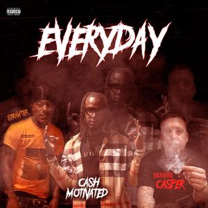 Everyday (feat. Strawter & BackwoodCasper) [Explicit]