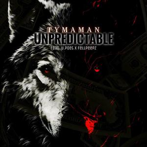 Unpredictable (feat. Fellpeepz & U poet)