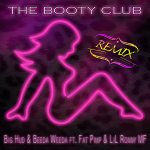 The Booty Club (feat. Fat Pimp & Lil Ronny MF) (Remix|Explicit)