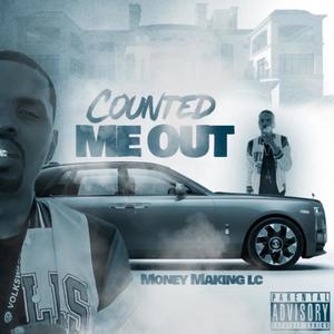 Counted Me Out (Explicit)