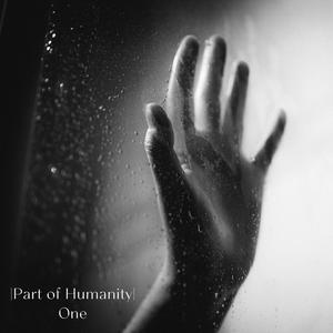 |Part of Humanity| One (slowed + reverb)