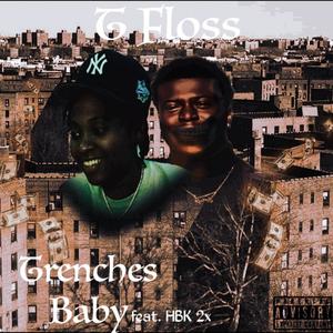 Trenches Baby (feat. Hbk 2x) (Explicit)
