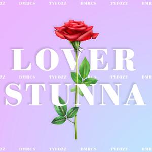 Lover Stunna (Explicit)