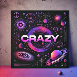 crazy (Explicit)