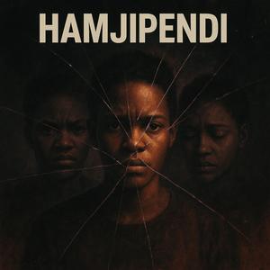 Hamjipendi (Don’t You Love Yourselves?) (feat. EMMZII, Dtato, Ivan TK & Kennedy Tuna) [with GECKHOBOY]