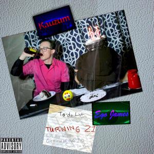 Turning 21 (feat. Ego James) (Explicit)