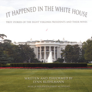 It Happened in the White House: True Stories of the Eight Virginia Presidents and Their Wives