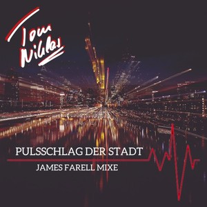 Pulsschlag der Stadt (James Farell Mixe)