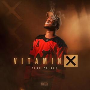 Vitamin X (feat. Kandreal) [Explicit]