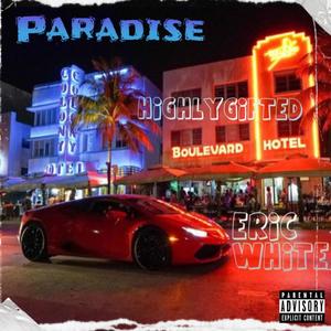 Paradise (feat. Eric White) (Explicit)