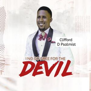 I no go gree for the devil