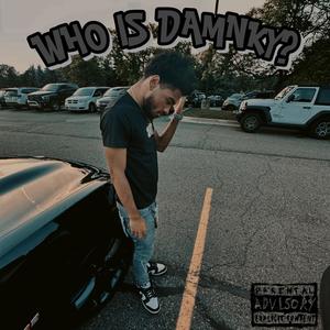 Who Is damnky? (Explicit)