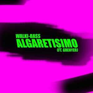 Algaretisimo (Explicit)