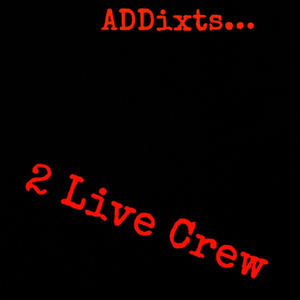 2 Live Crew (Explicit)