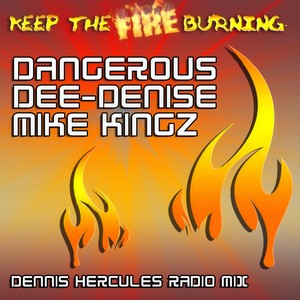 Keep the fire Burning (Dennis Hercules Radio Mix)